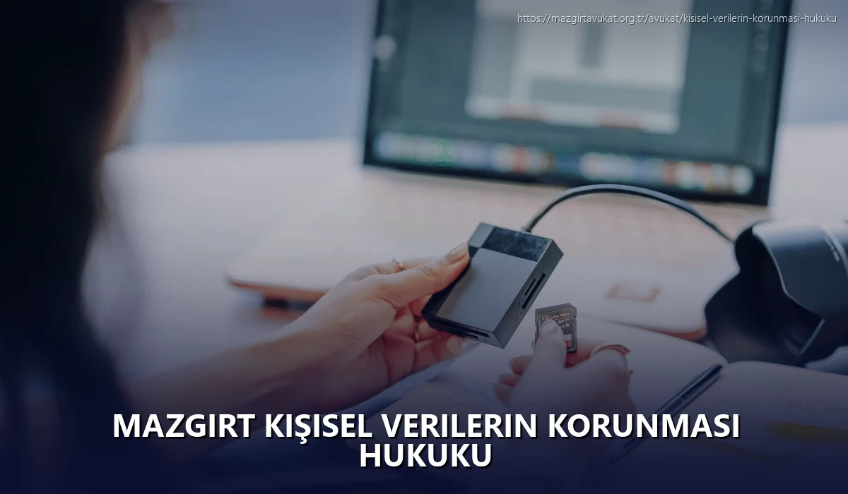 Mazgirt Kişisel Verilerin Korunması Hukuku