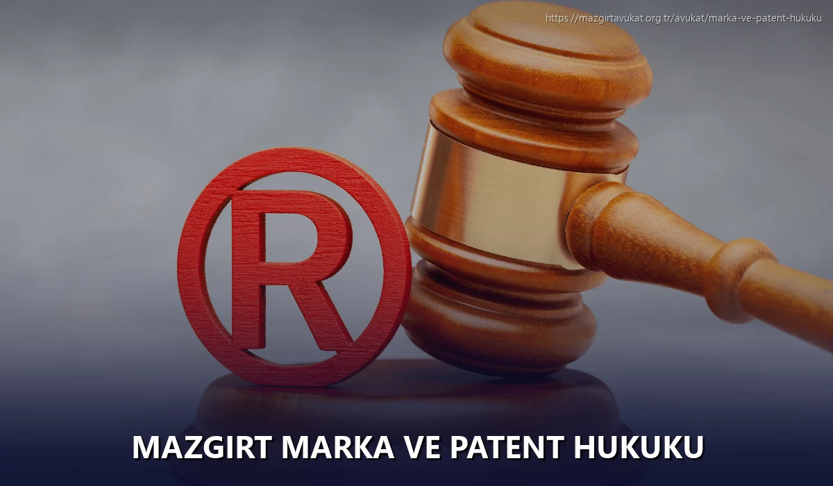Mazgirt Marka ve Patent Hukuku
